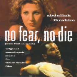 Abdullah Ibrahim - No Fear, No Die